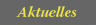 Aktuelles